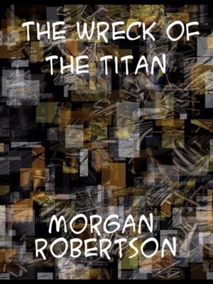 cover image of Wreck of the Titan or, Futility
